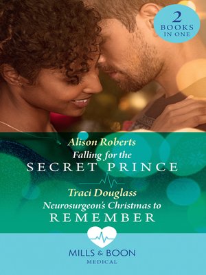 cover image of Falling For the Secret Prince / Neurosurgeon's Christmas to Remember